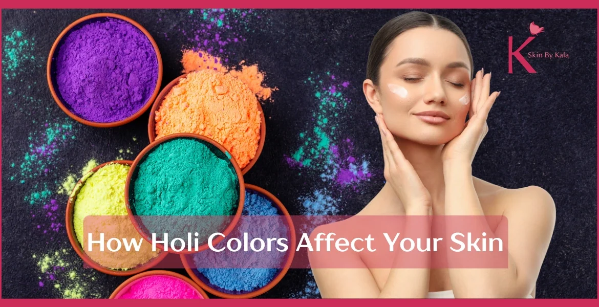 How Holi Colors Affect Your Skin — Complete Guide to Face & Skin Safety