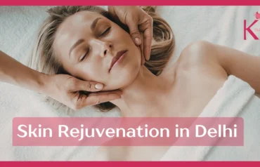 Skin Rejuvenation in Delhi
